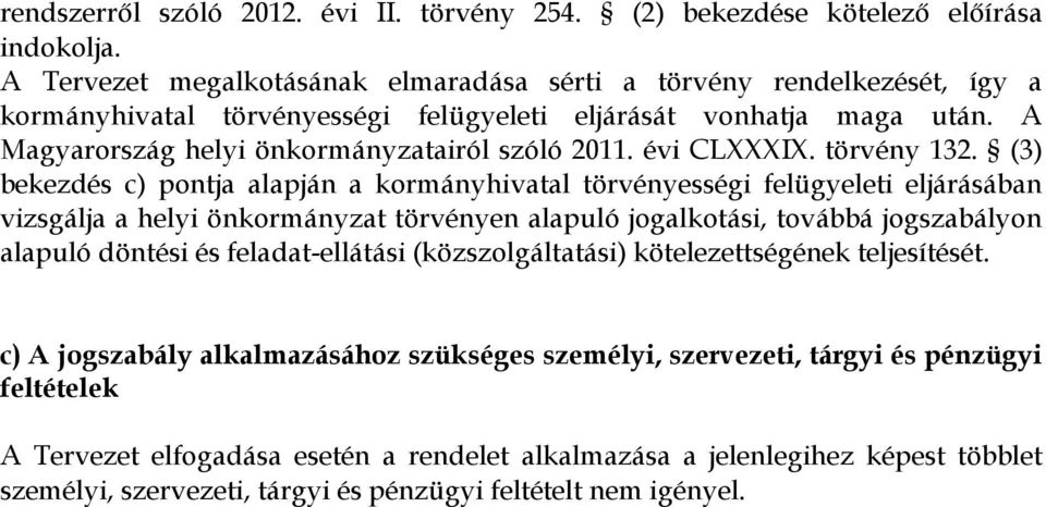 évi CLXXXIX. törvény 132.