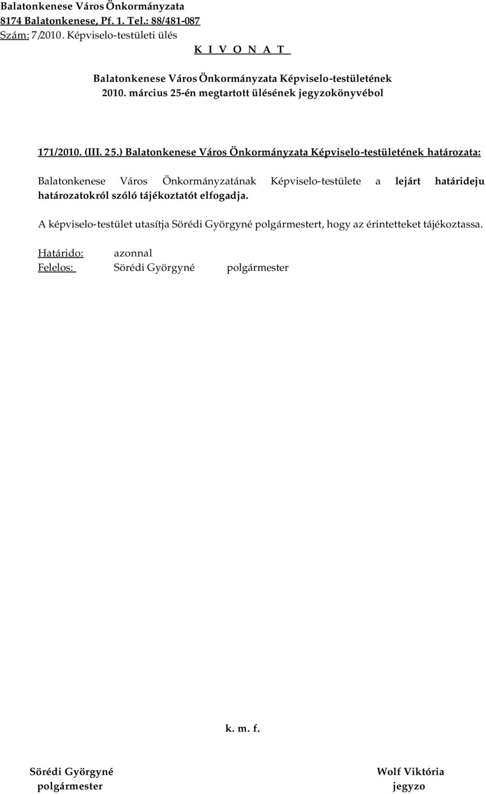 ) határozata: Balatonkenese Város Önkormányzatának
