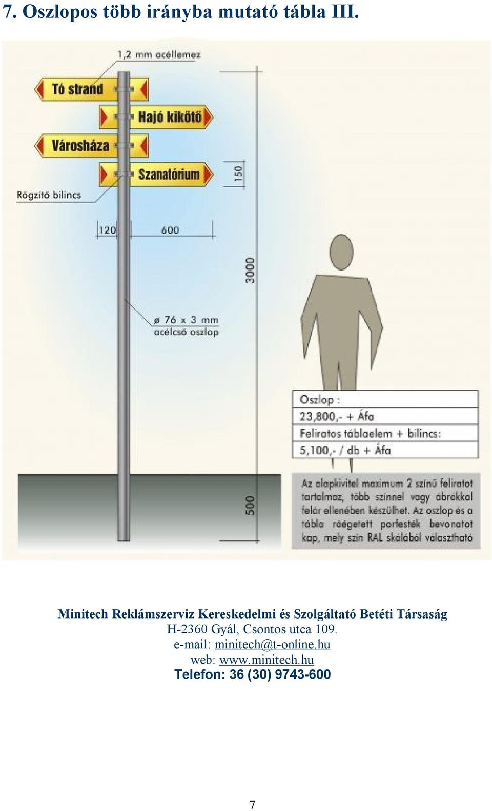 Betéti Társaság H-2360 Gyál, Csontos utca 109.