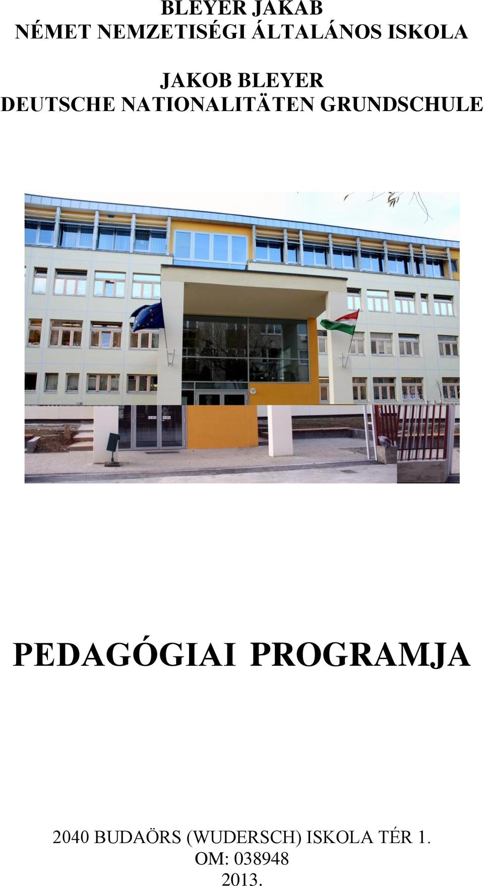 NATIONALITÄTEN GRUNDSCHULE PEDAGÓGIAI