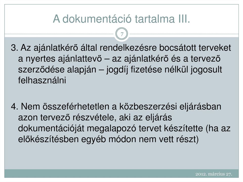 tervezı szerzıdése alapján jogdíj fizetése nélkül jogosult felhasználni 4.