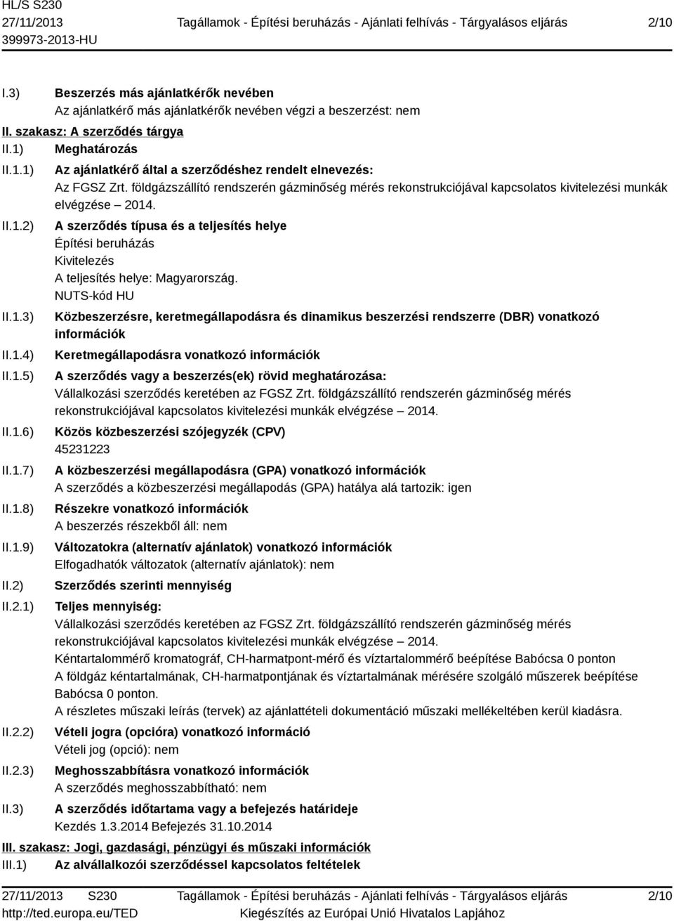 földgázszállító rendszerén gázminőség mérés rekonstrukciójával kapcsolatos kivitelezési munkák elvégzése 2014.