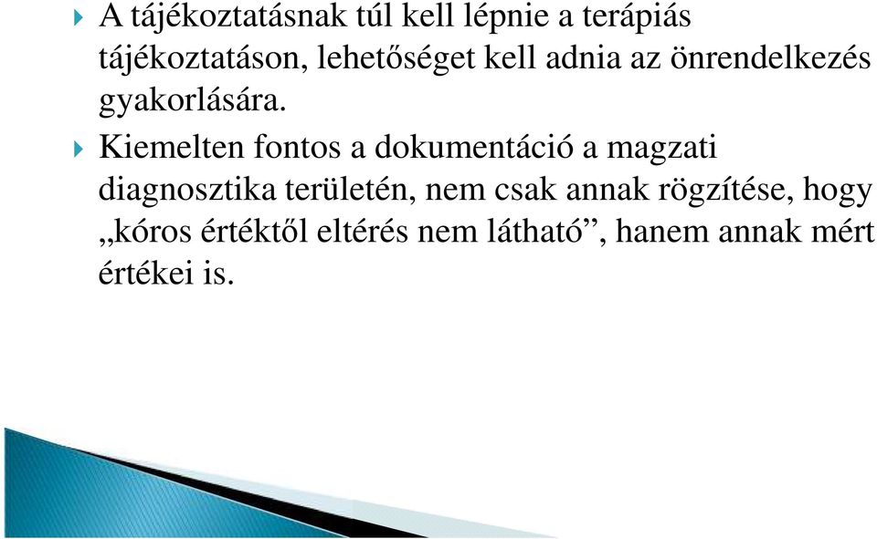 Kiemelten fontos a dokumentáció a magzati diagnosztika területén,