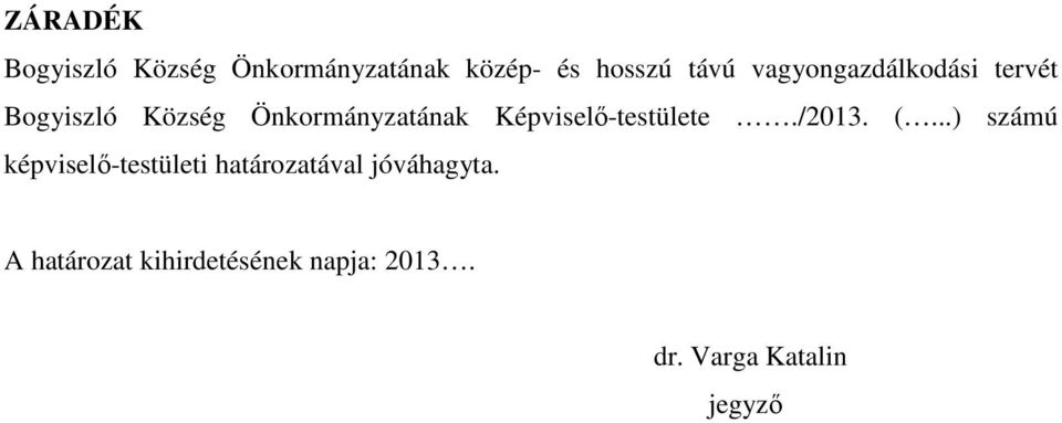 Képviselő-testülete./2013. (.