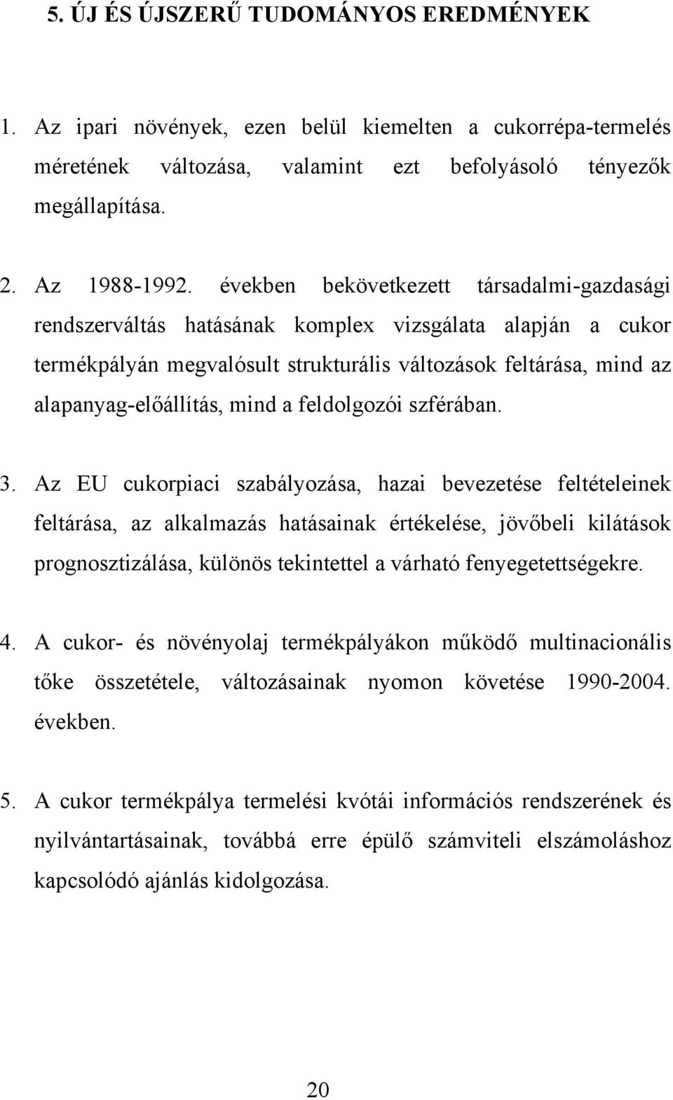 feldolgozói szférában. 3.