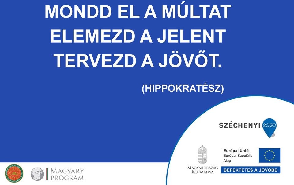 JELENT TERVEZD A