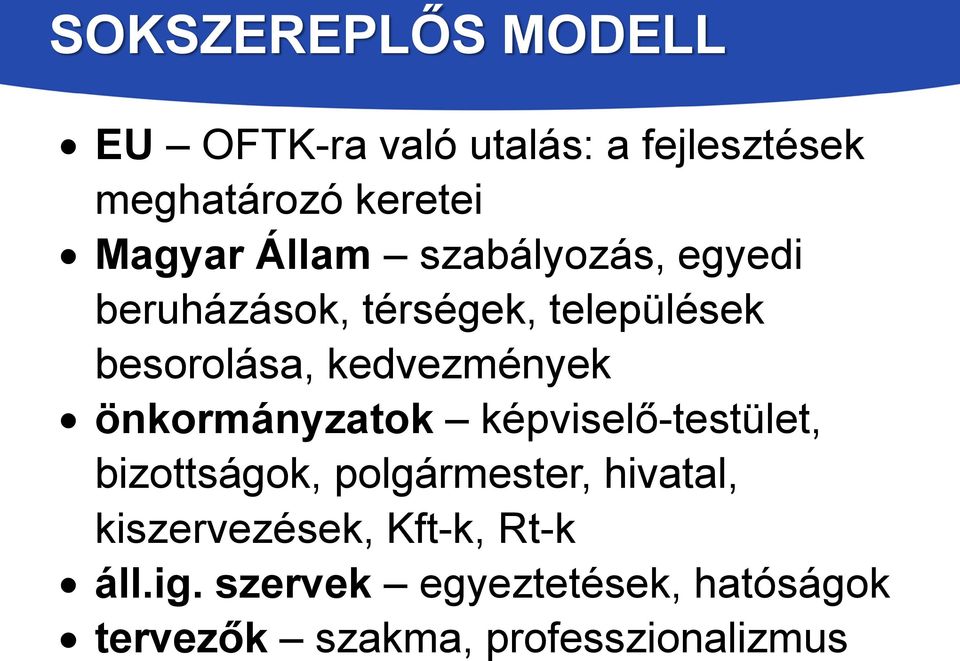 önkormányzatok képviselő-testület, bizottságok, polgármester, hivatal, kiszervezések,