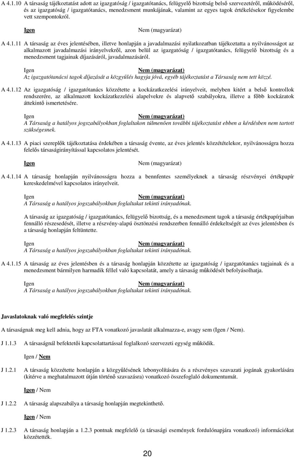 tagok értékelésekor figyelembe vett szempontokról.