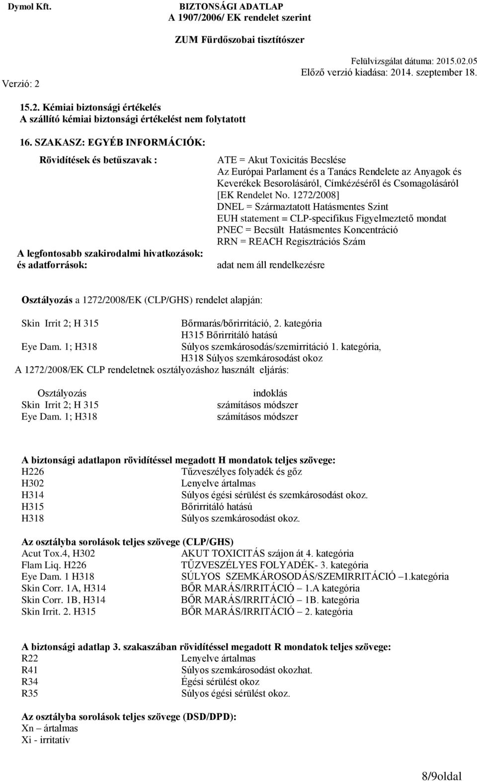 és Keverékek Besorolásáról, Címkézéséről és Csomagolásáról [EK Rendelet No.