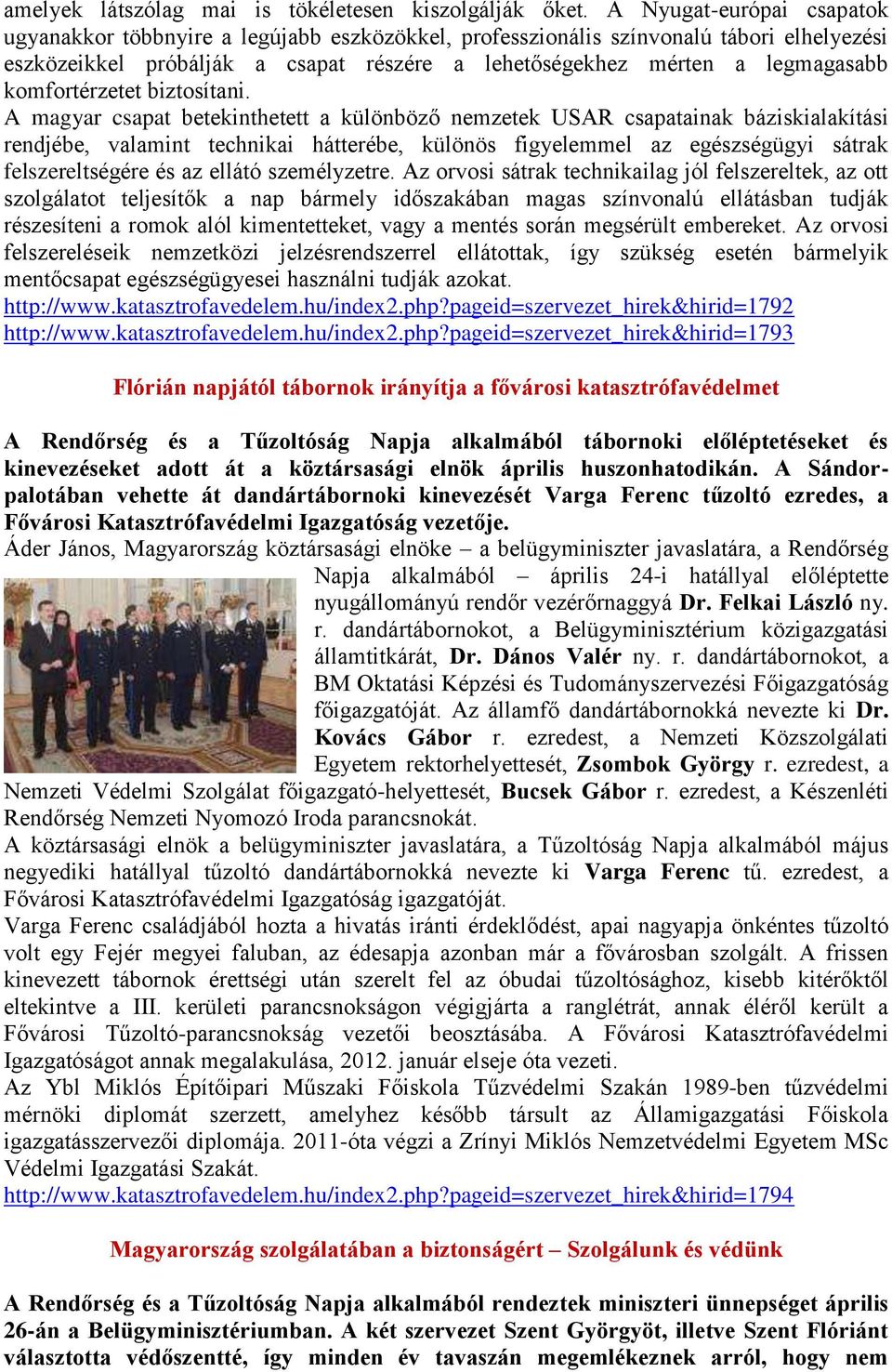 komfortérzetet biztosítani.