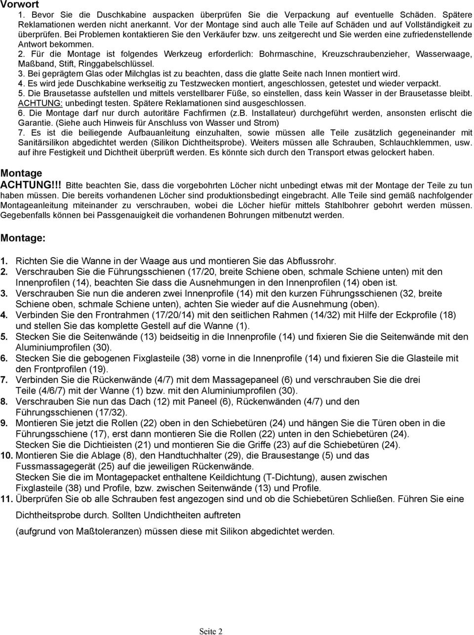 uns zeitgerecht und Sie werden eine zufriedenstellende Antwort bekommen. 2.