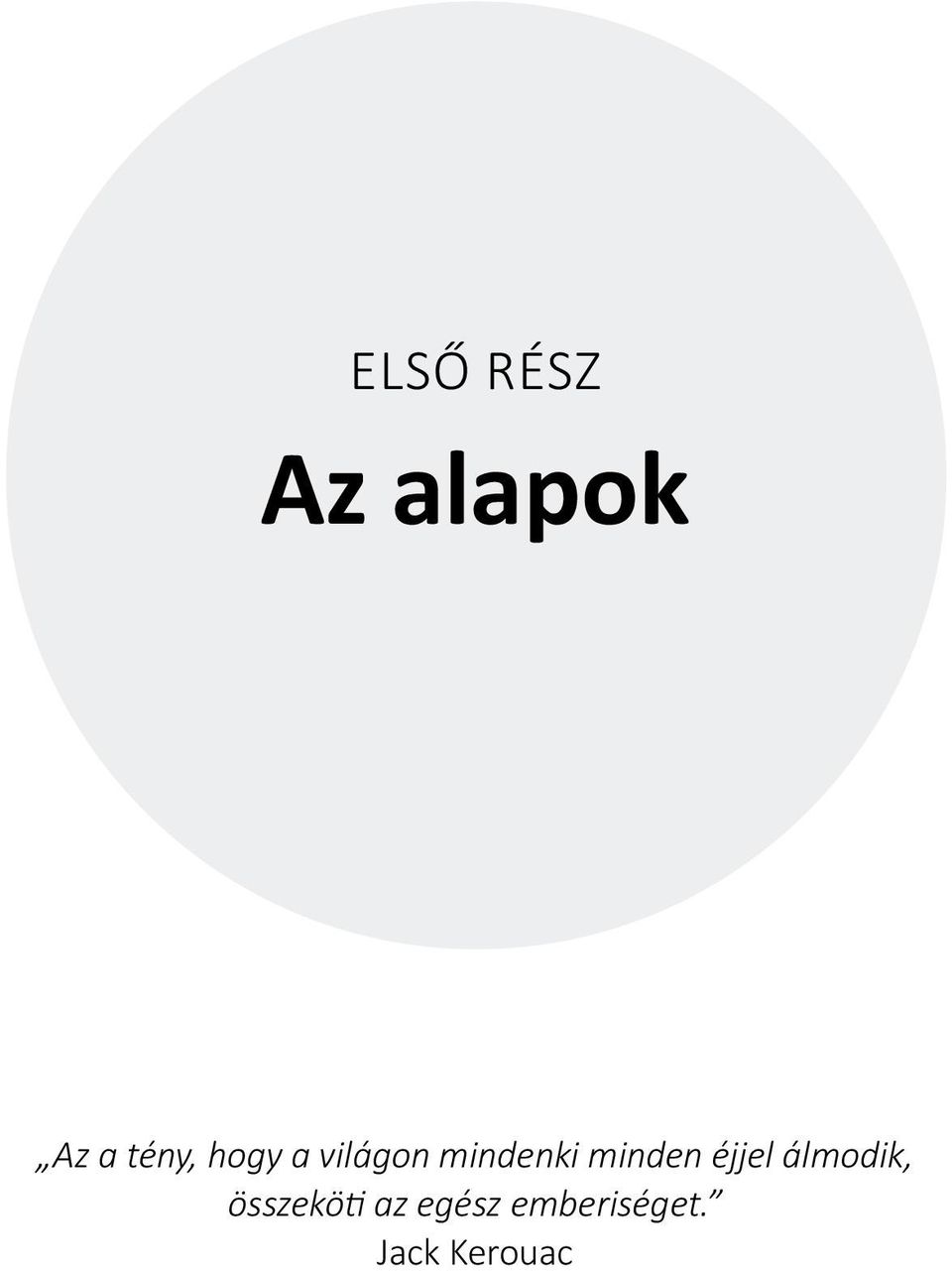 éjjel álmodik, összeköti az