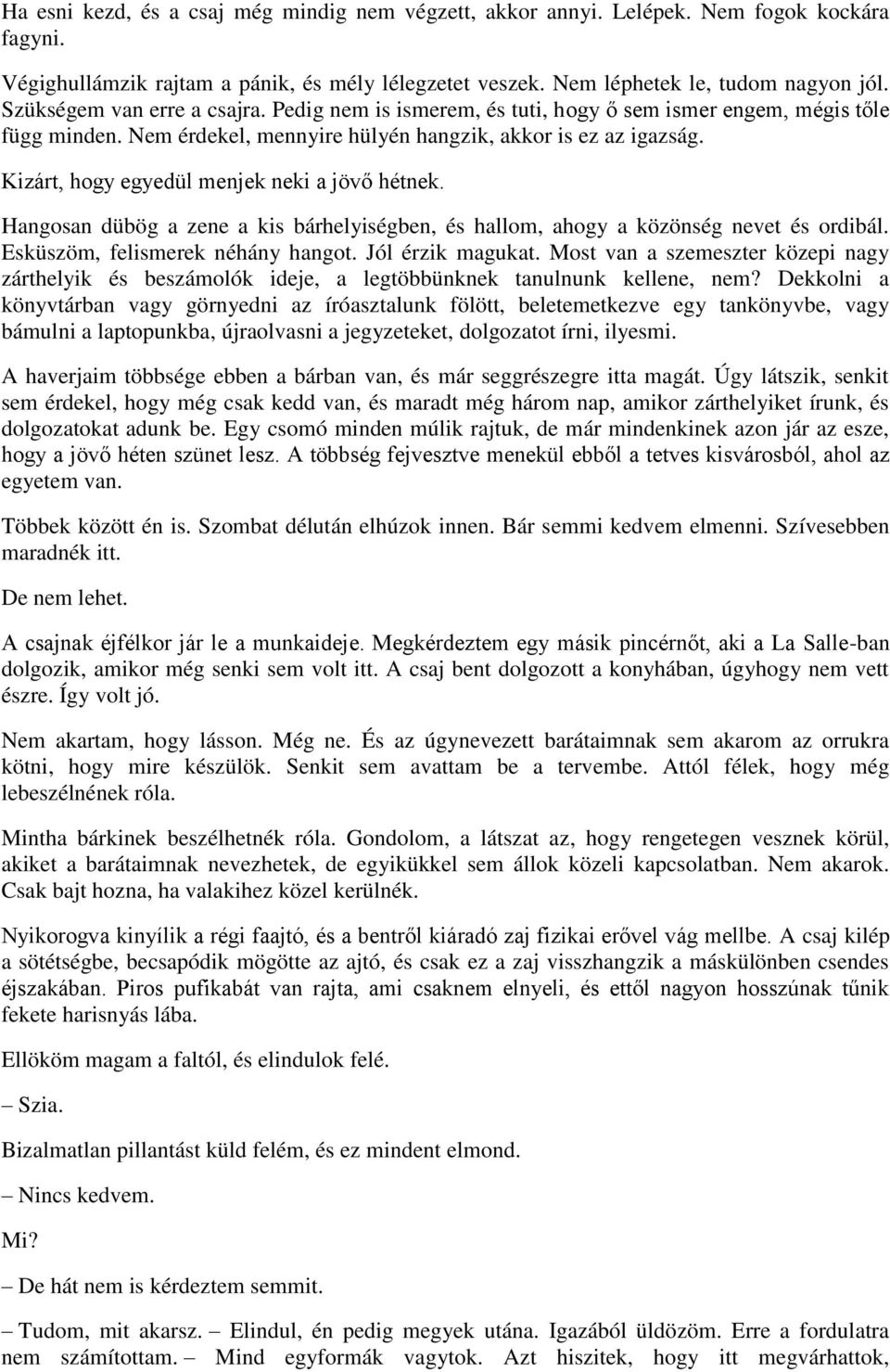 mit jelent, amikor egy srác, akit randevúban csajnak hív?