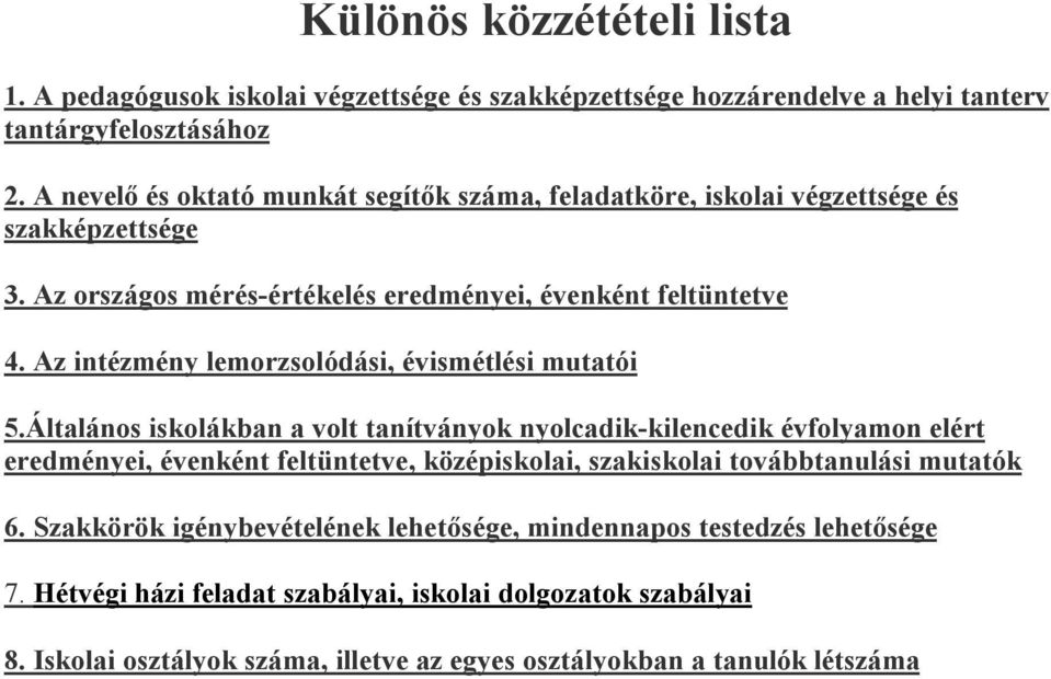 Az intézmény lemorzsolódási, évismétlési mutatói 5.