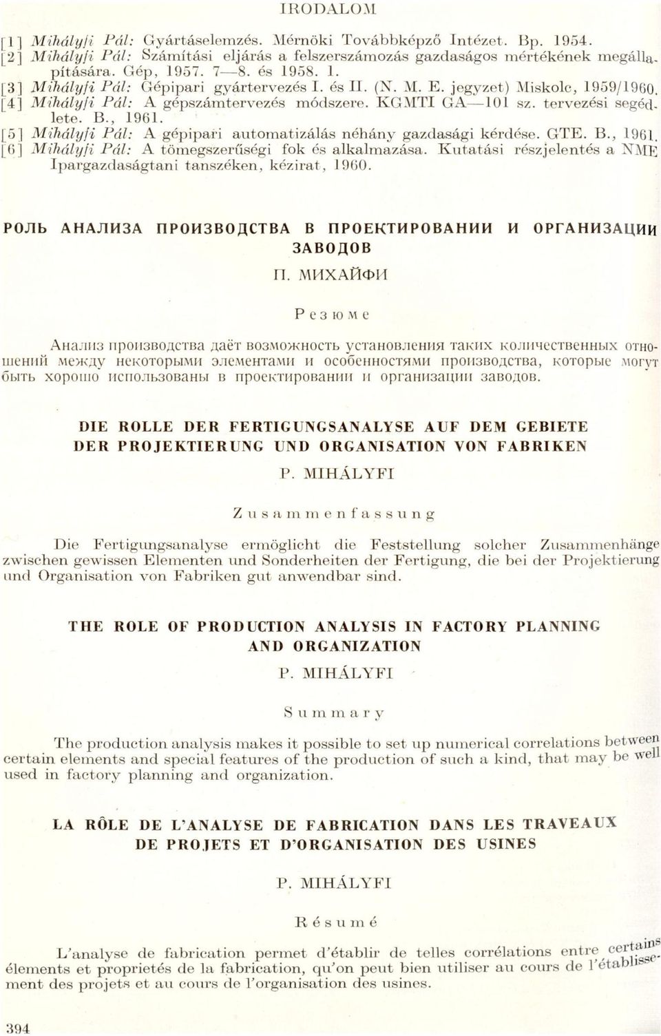 kérdése GTE B, 1961, [6] Míháyfi Pá A tömegszerűsógi fok és kmzás Kuttási részjeentés NME prgzdságtni tnszéken, kézirt, 19130 ponb AHAnn3A HPOHBBOHCTBA B HPOEKTHPOBAHMM M 0PFAHH3Aunn BABOHOB n