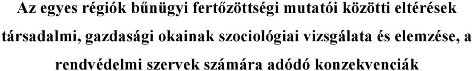 gazdasági okainak szociológiai vizsgálata és