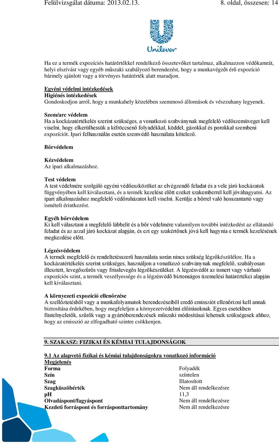 érő expozíció bármely ajánlott vagy a törvényes határérték alatt maradjon.