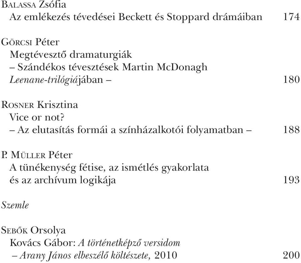 Az elutasítás formái a színházalkotói folyamatban 188 P.