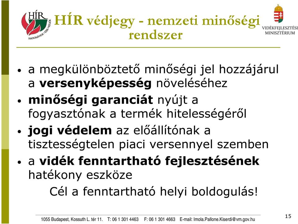 hitelességéről jogi védelem az előállítónak a tisztességtelen piaci versennyel