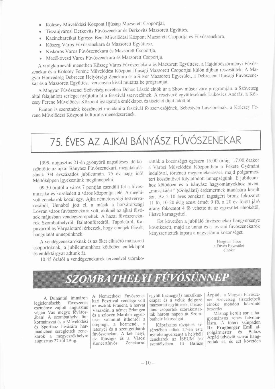 0 Mező ő ökövesdvros Fúvszenekrú s Mzsorett Csoportj.