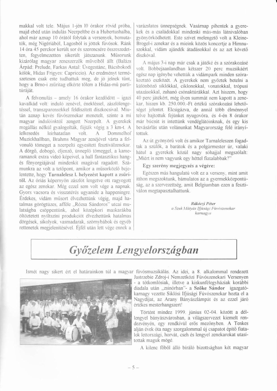 Műű sorunk Ö kizrlg Á mgyr zeneszerzőkő műű veibő őlllt (Blzs Árpd: Prelude, Frks Antl: Üvegestnc, Ü Bcsbokodi klk, Hids Frigyes: Cpriccio).