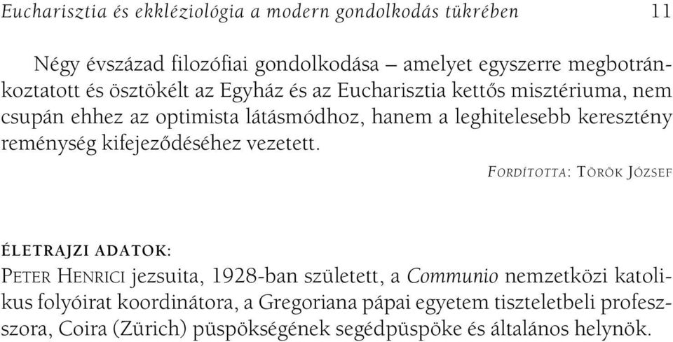 reménység kifejezôdéséhez vezetett.