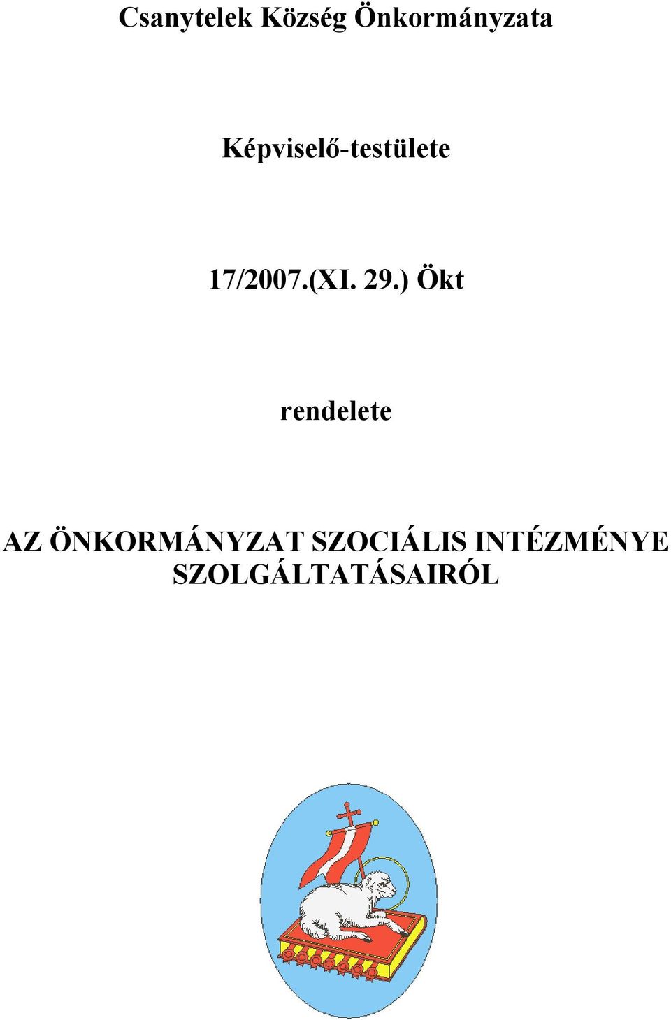 29.) Ökt rendelete AZ ÖNKORMÁNYZAT