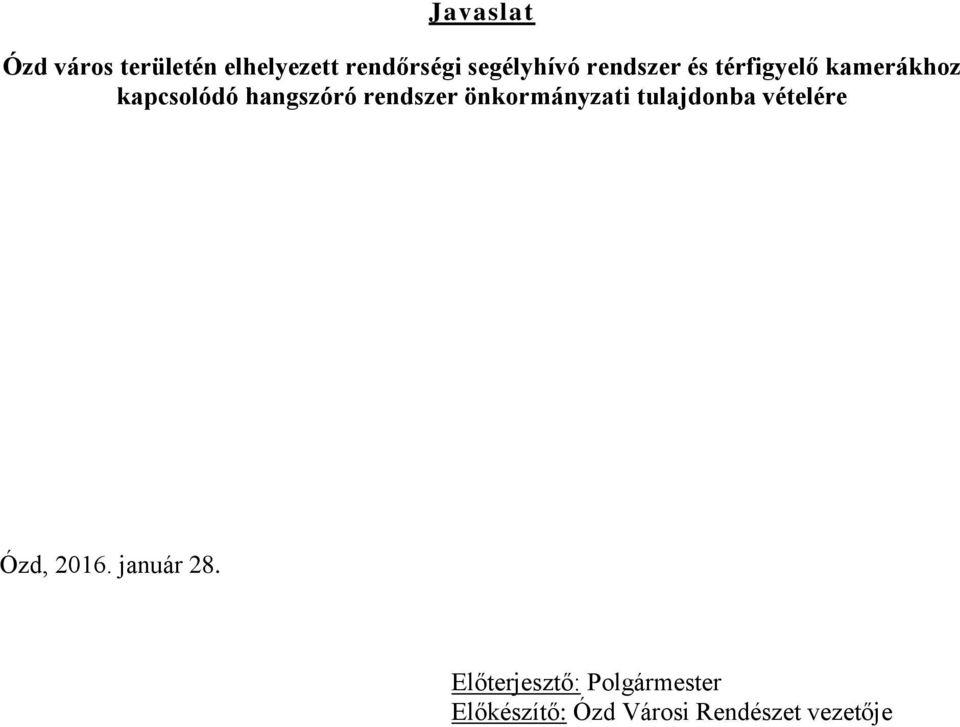 rendszer önkormányzati tulajdonba vételére Ózd, 2016.