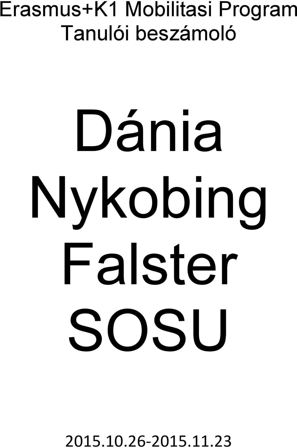 beszámoló Dánia Nykobing