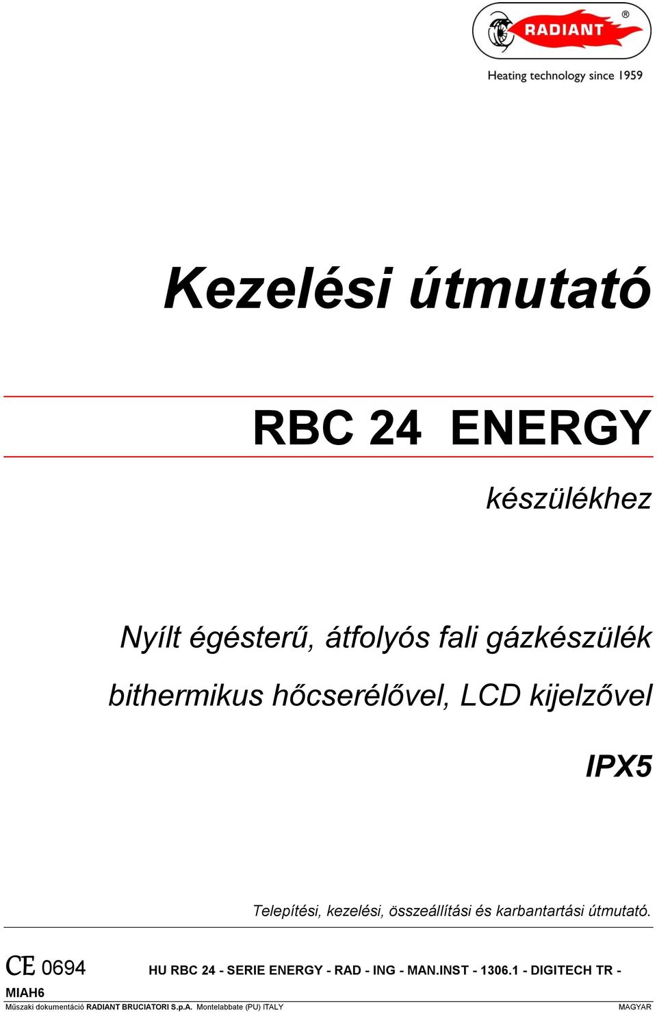 karbantartási útmutató. CE 0694 HU RBC 24 - SERIE ENERGY - RAD - ING - MAN.INST - 1306.