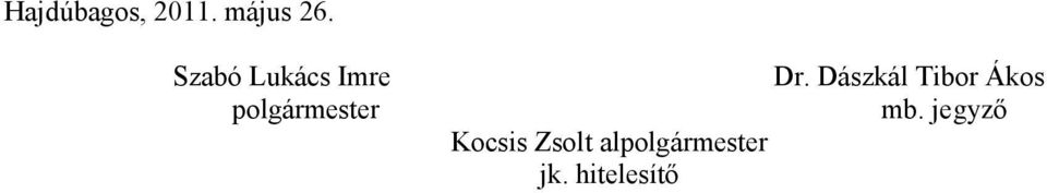 Kocsis Zsolt alpolgármester jk.