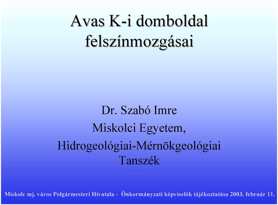 Avas K-i K i domboldal felszínmozgásai - PDF Ingyenes letöltés