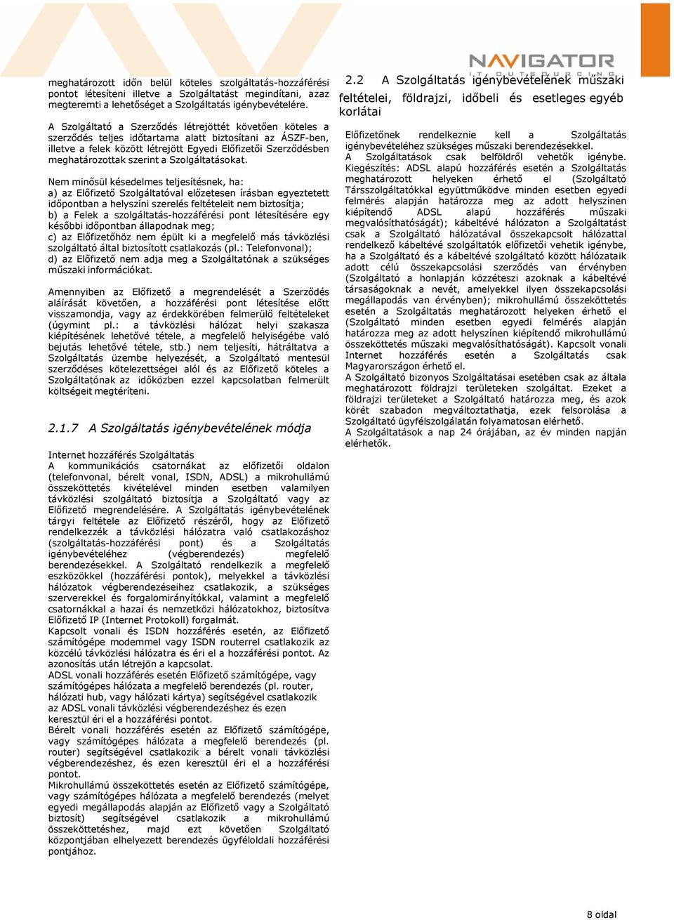 szerint a Szolgáltatásokat.