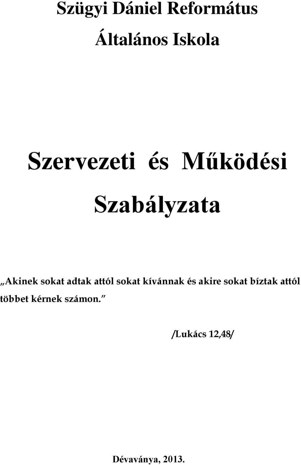 adtak attól skat kívánnak és akire skat bíztak