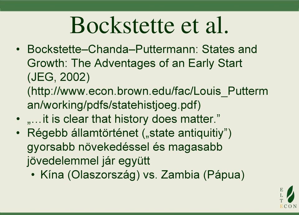 2002) (http://www.econ.brown.edu/fac/louis_putterm an/working/pdfs/statehistjoeg.