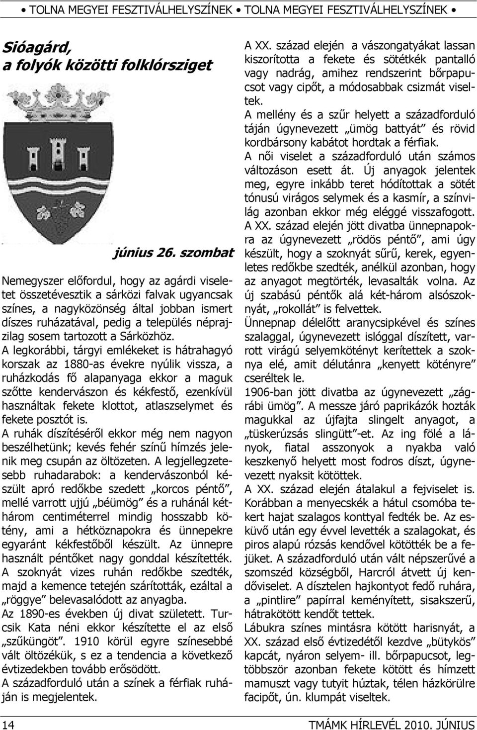 tartozott a Sárközhöz.