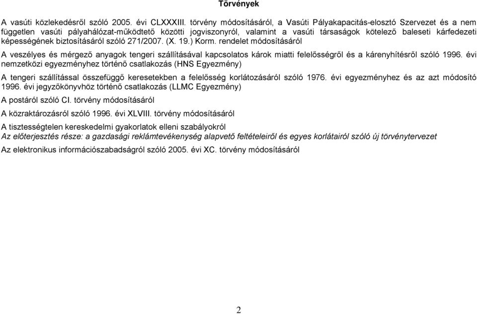 képességének biztosításáról szóló 271/2007. (X. 19.) Korm.