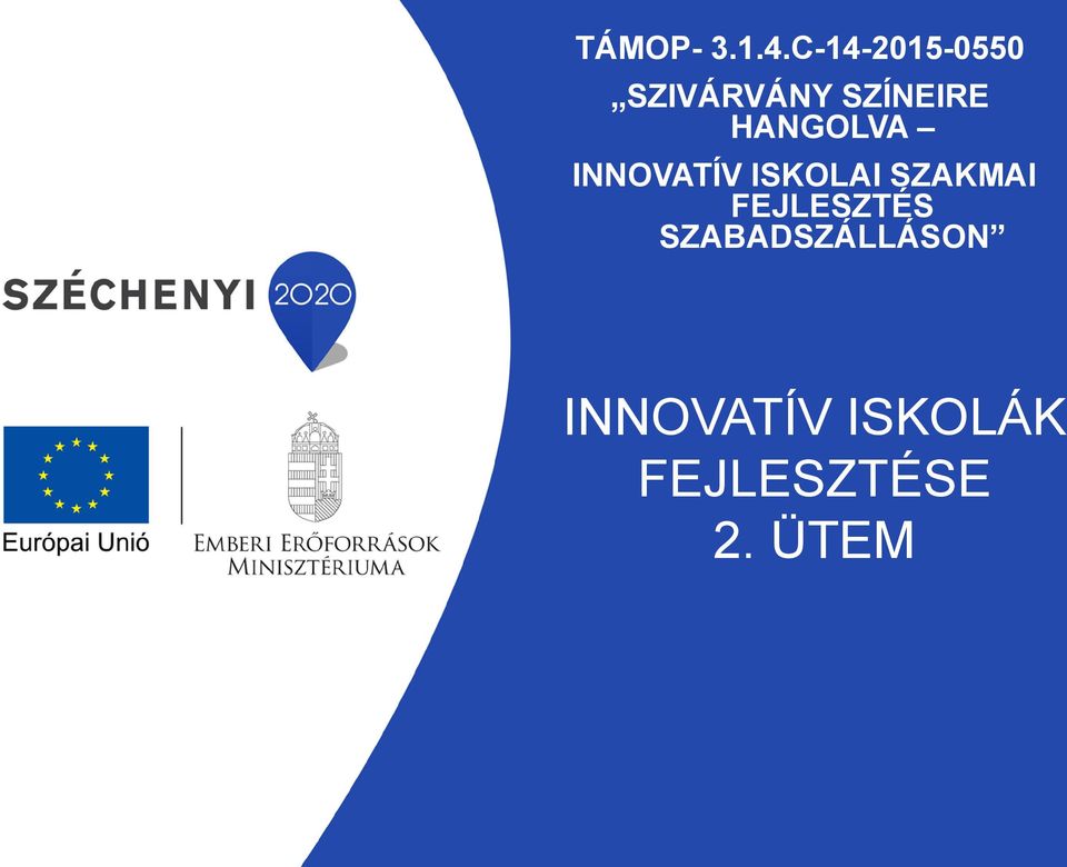HANGOLVA INNOVATÍV ISKOLAI SZAKMAI