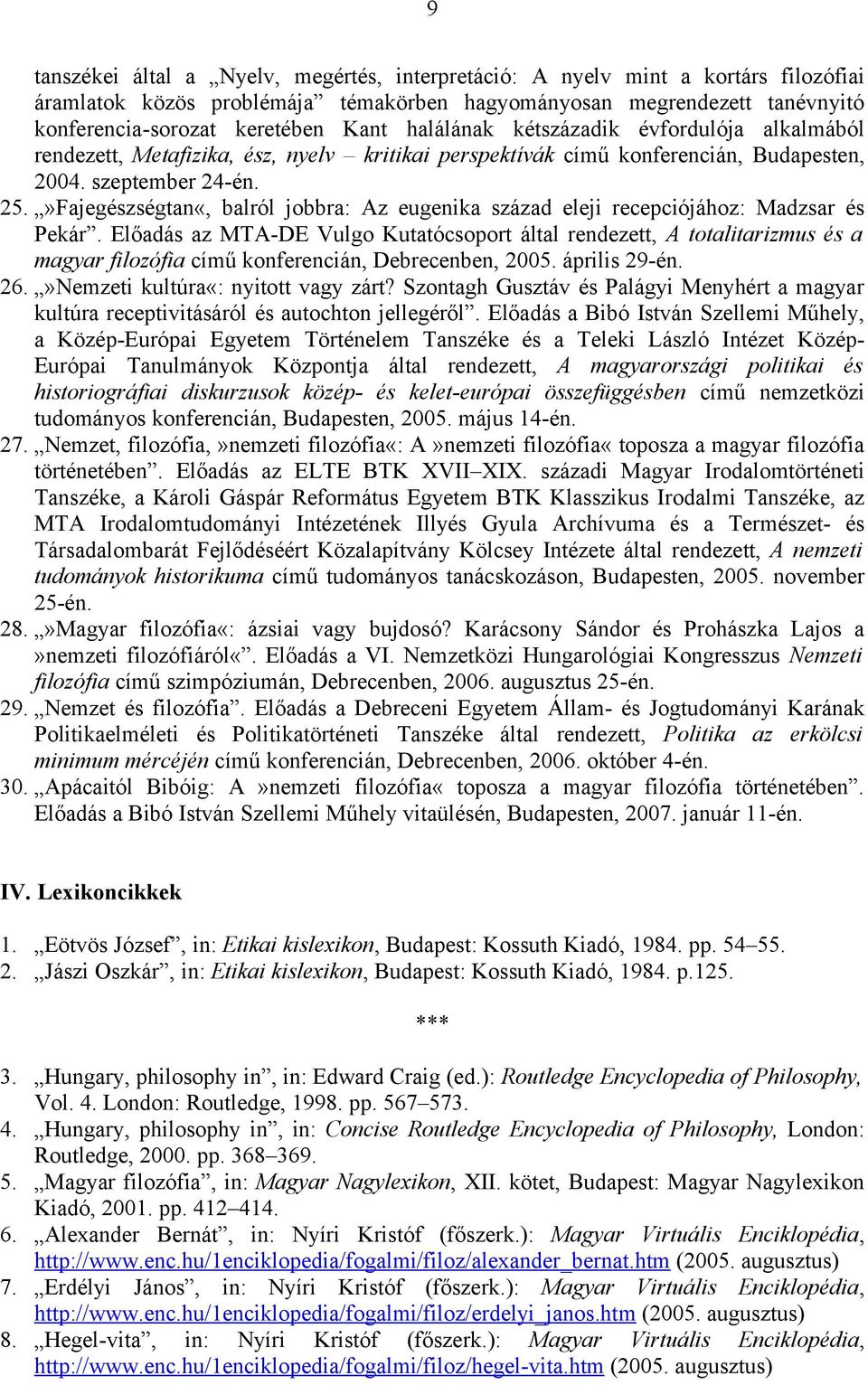 »Fajegészségtan«, balról jobbra: Az eugenika század eleji recepciójához: Madzsar és Pekár.