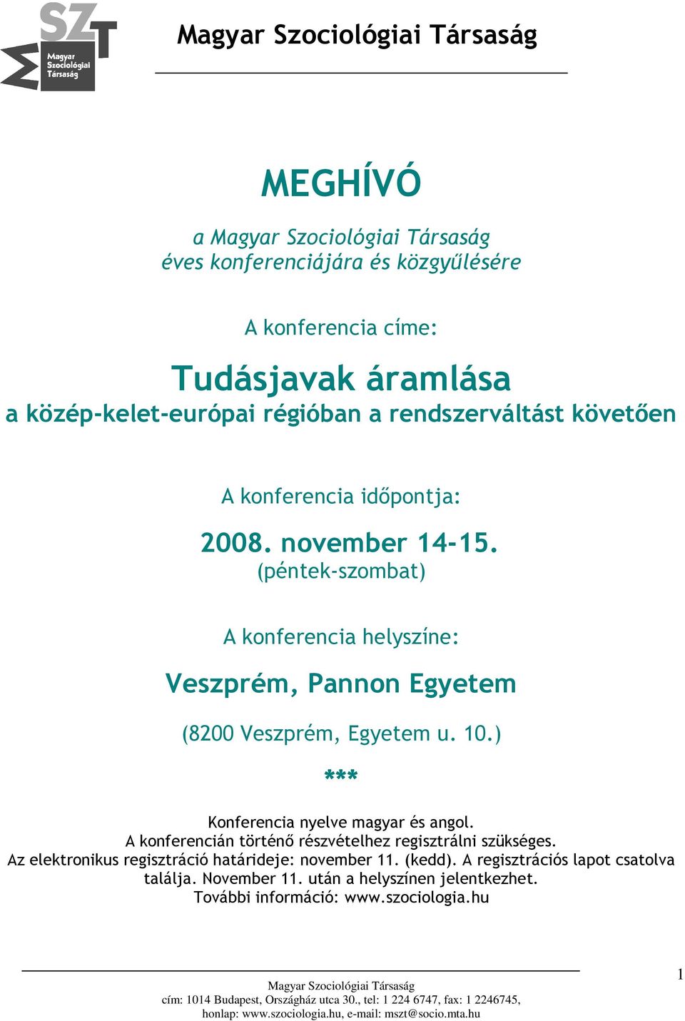) *** Konferencia nyelve magyar és angol. A konferencián történő részvételhez regisztrálni szükséges.