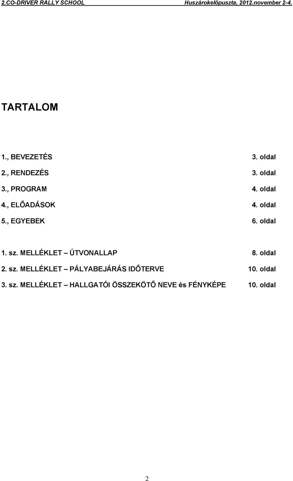MELLÉKLET ÚTVONALLAP 8. oldal 2. sz.