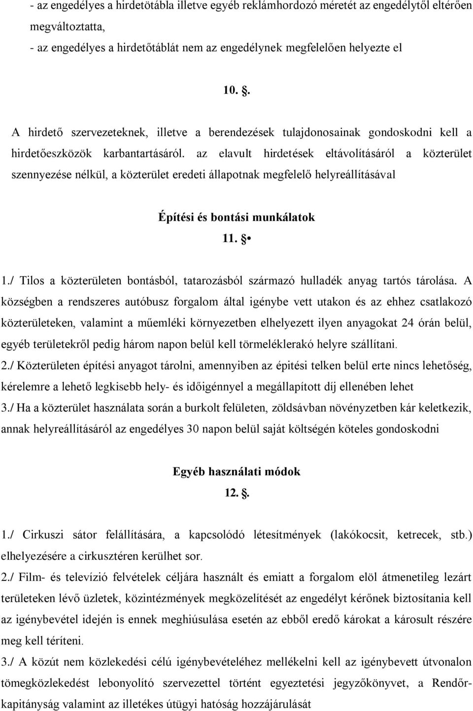 az elavult hirdetések eltávolításáról a közterület szennyezése nélkül, a közterület eredeti állapotnak megfelelő helyreállításával Építési és bontási munkálatok 11