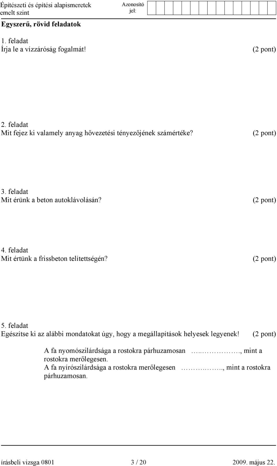 feladat Mit értünk a frissbeton telítettségén? 5.