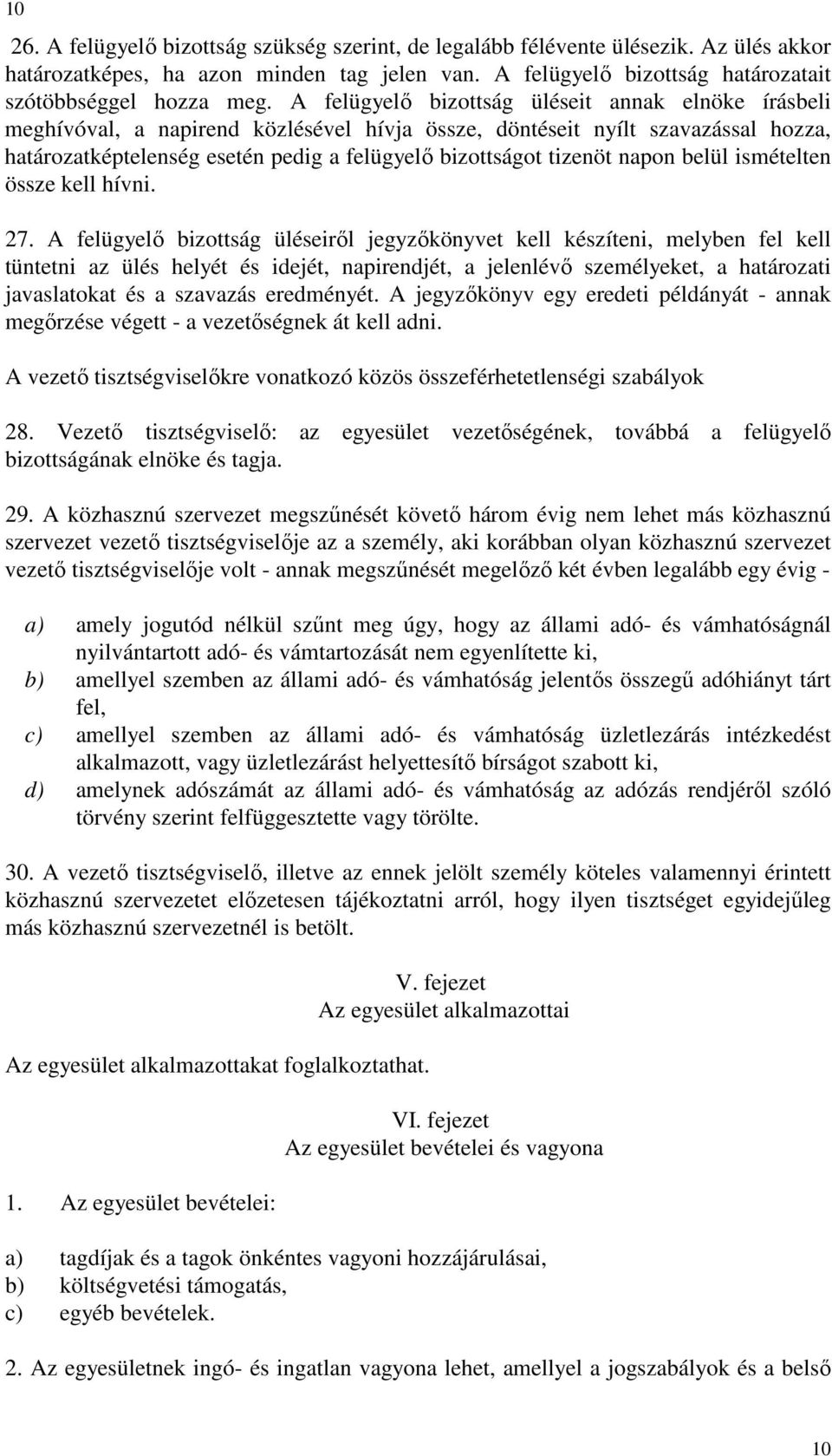 napon belül ismételten össze kell hívni. 27.