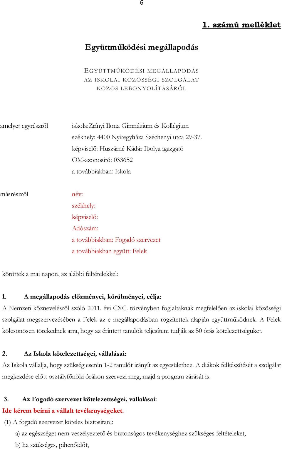 A Nyíregyházi Zrínyi Ilona Gimnázium és Kollégium. Közösségi szolgálat  szabályzata - PDF Free Download