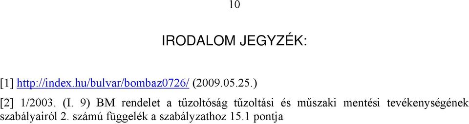 9) BM rendelet a tűzoltóság tűzoltási és műszaki