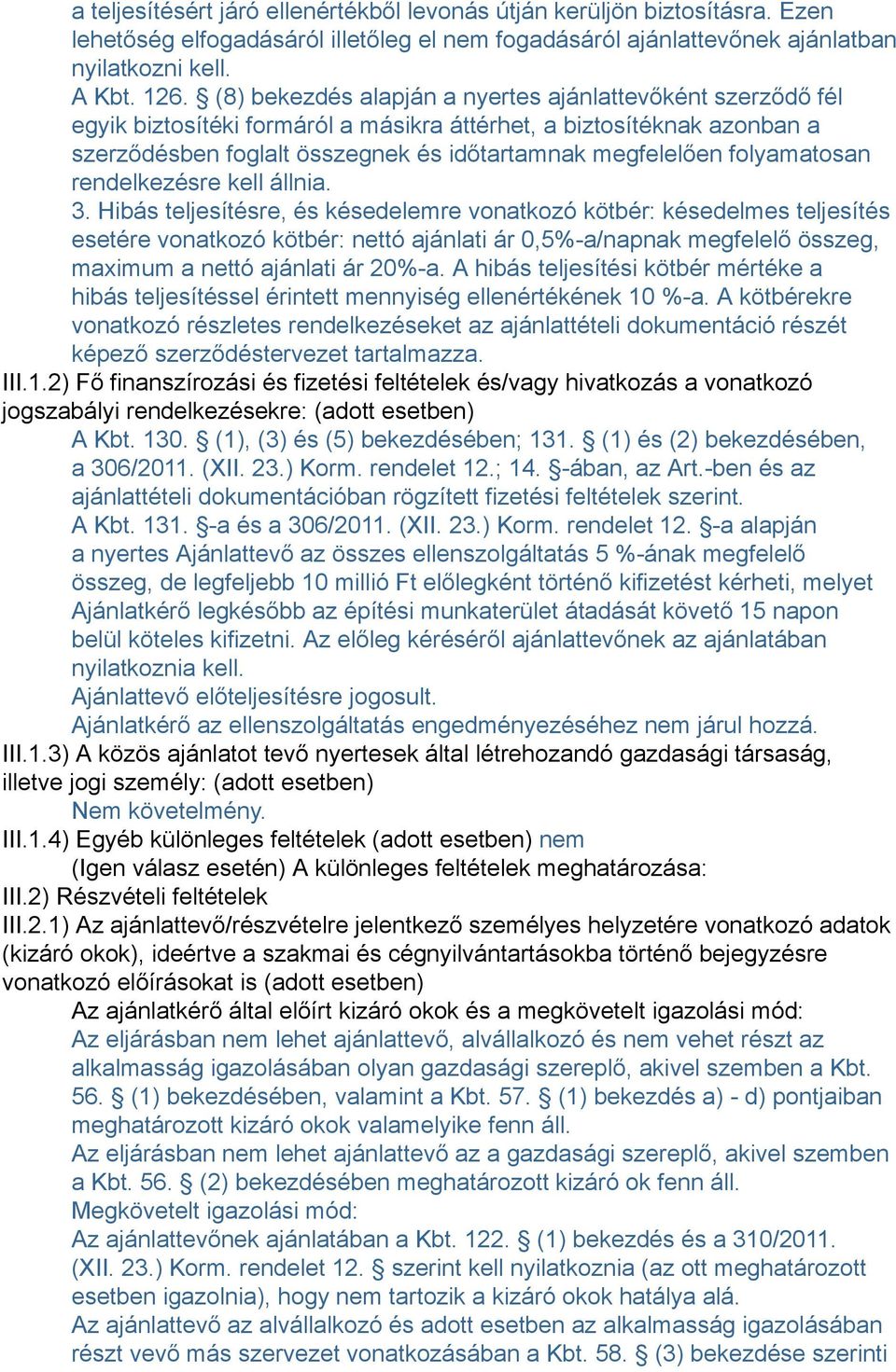 folyamatosan rendelkezésre kell állnia. 3.