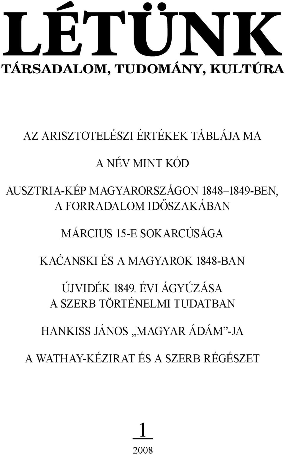 SOKARCÚSÁGA KAĆANSKI ÉS A MAGYAROK 1848-BAN ÚJVIDÉK 1849.