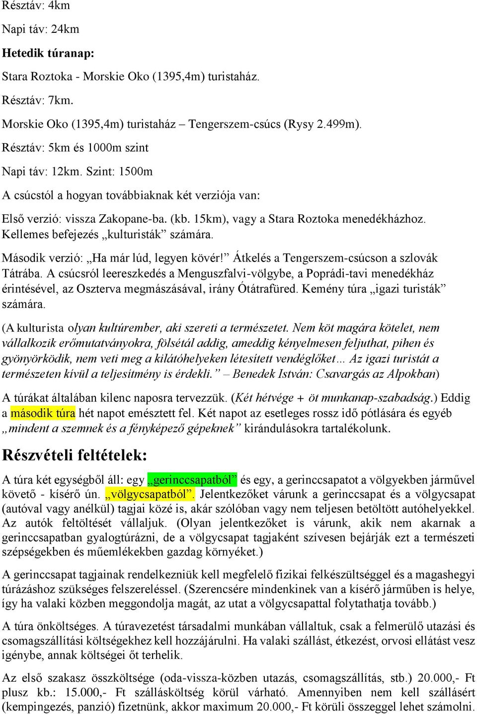 Kellemes befejezés kulturisták számára. Második verzió: Ha már lúd, legyen kövér! Átkelés a Tengerszem-csúcson a szlovák Tátrába.