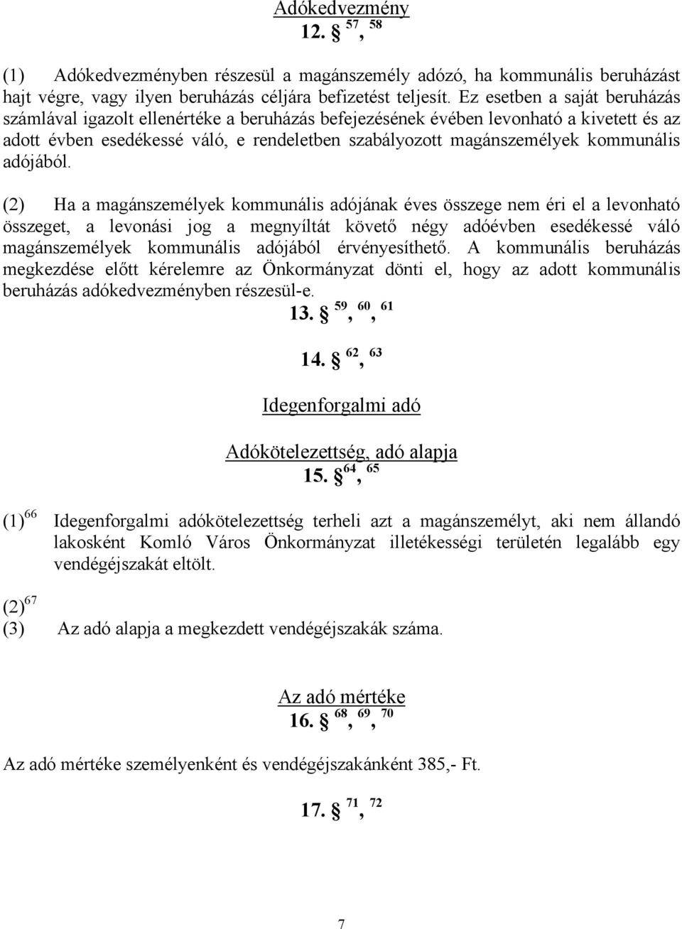 kommunális adójából.